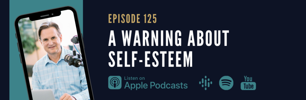 A Warning About Self-Esteem